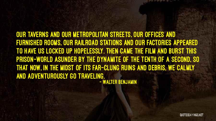 Metropolitan Quotes By Walter Benjamin