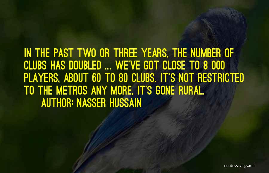 Metros Quotes By Nasser Hussain