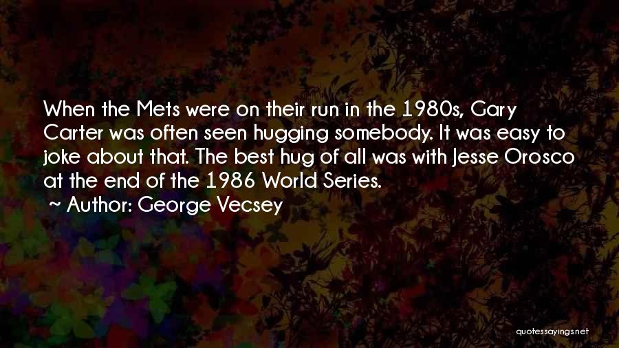 Mets World Series Quotes By George Vecsey
