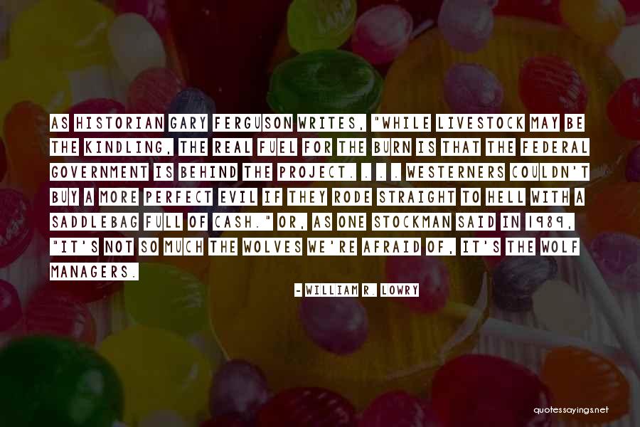 Metserskuipen Quotes By William R. Lowry Metserskuipen Quotes By William R. Lowry