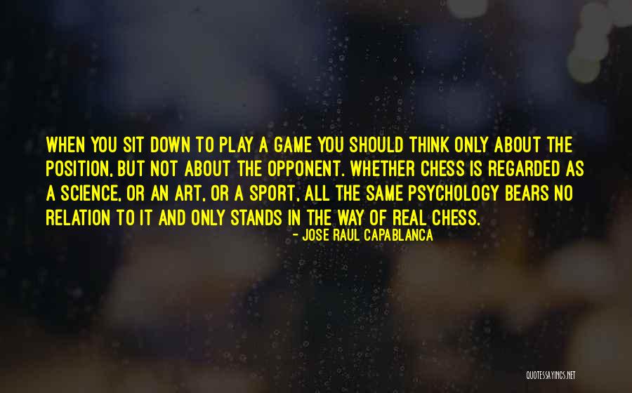 Metta World News Quotes By Jose Raul Capablanca Metta World News Quotes By Jose Raul Capablanca