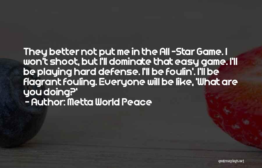 Metta World Peace Quotes 121458