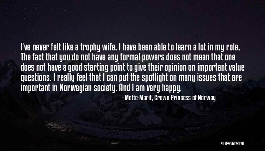 Mette-Marit, Crown Princess Of Norway Quotes 1519677 Mette-Marit, Crown Princess Of Norway Quotes 1519677
