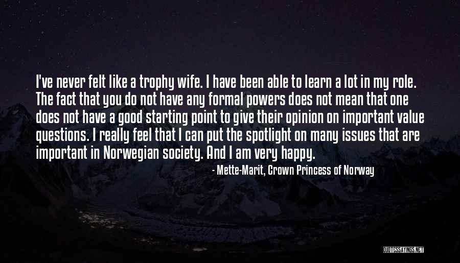 Mette-Marit, Crown Princess Of Norway Quotes 1519677