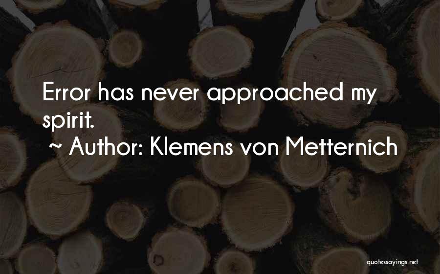 Metternich Quotes By Klemens Von Metternich