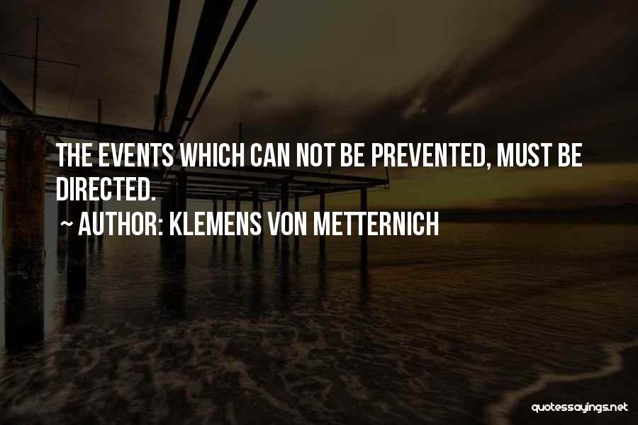 Metternich Quotes By Klemens Von Metternich