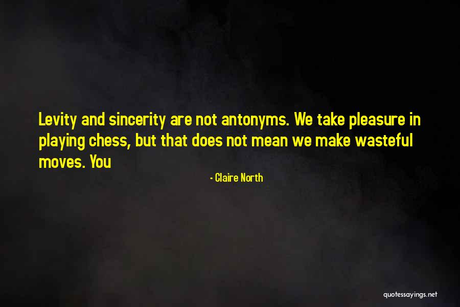 Metterts Quotes By Claire North Metterts Quotes By Claire North