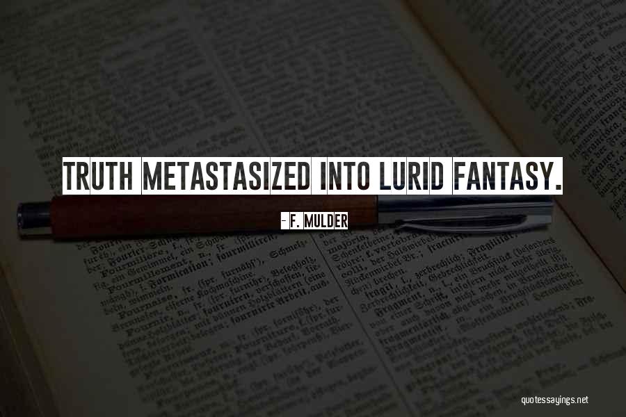 Metterts Quotes By F. Mulder Metterts Quotes By F. Mulder