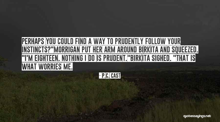 Metterts Quotes By P.C. Cast Metterts Quotes By P.C. Cast