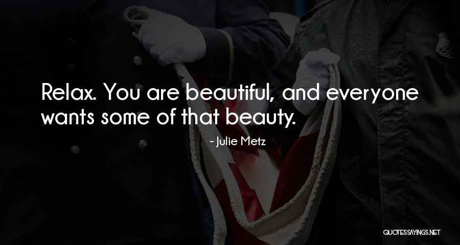 Metz Quotes By Julie Metz