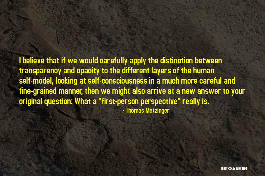 Metzinger Quotes By Thomas Metzinger Metzinger Quotes By Thomas Metzinger