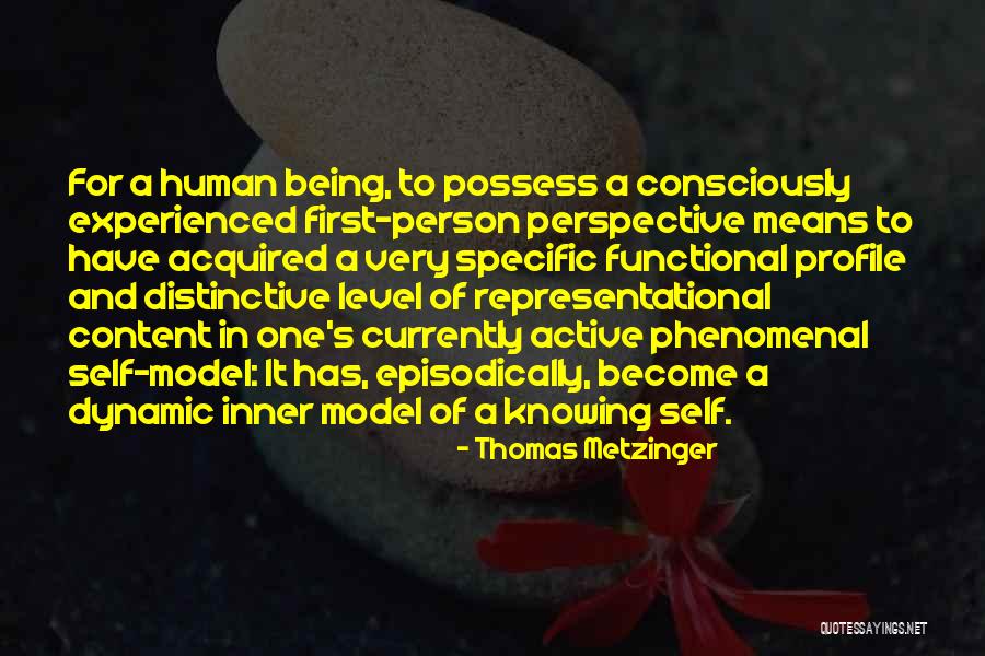 Metzinger Thomas Quotes By Thomas Metzinger Metzinger Thomas Quotes By Thomas Metzinger