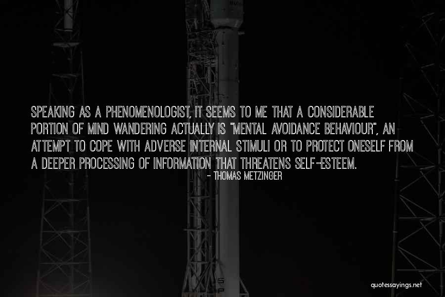 Metzinger Thomas Quotes By Thomas Metzinger Metzinger Thomas Quotes By Thomas Metzinger