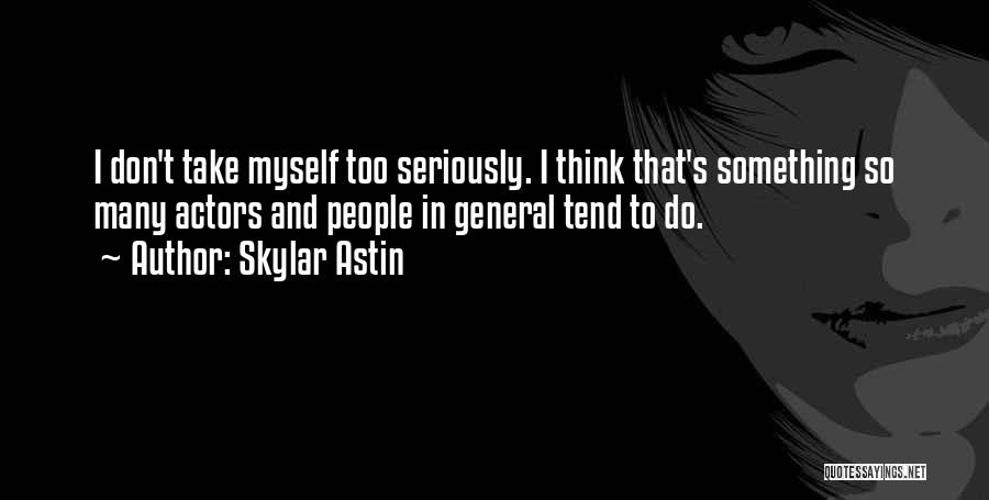 Metzly Olmos Quotes By Skylar Astin