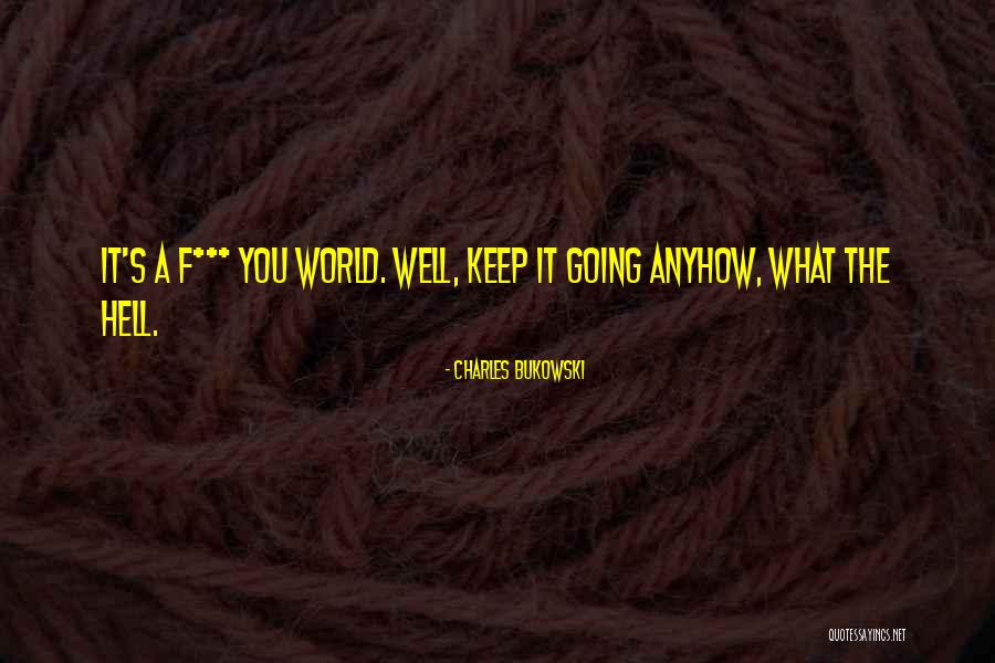 Meuris Excavating Quotes By Charles Bukowski
