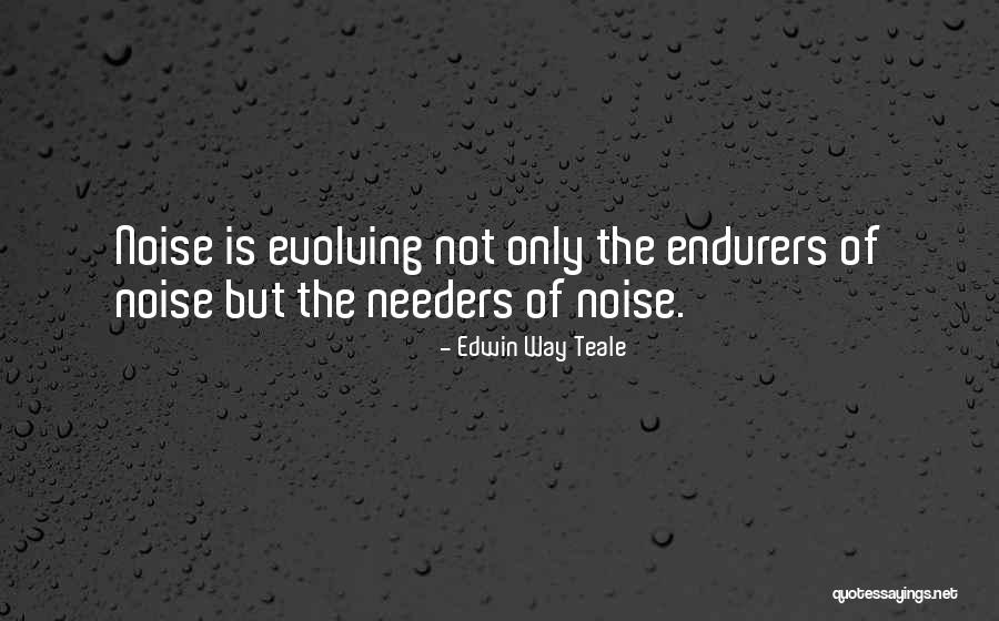 Meuris Excavating Quotes By Edwin Way Teale