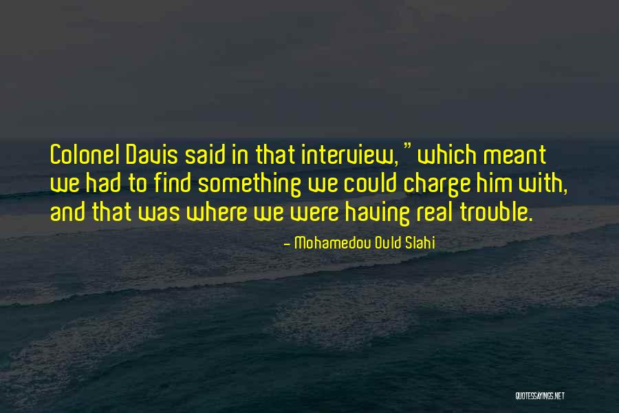 Meurkes Quotes By Mohamedou Ould Slahi Meurkes Quotes By Mohamedou Ould Slahi