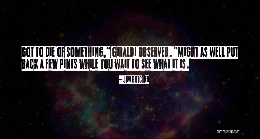 Meurtriers Sur Quotes By Jim Butcher Meurtriers Sur Quotes By Jim Butcher