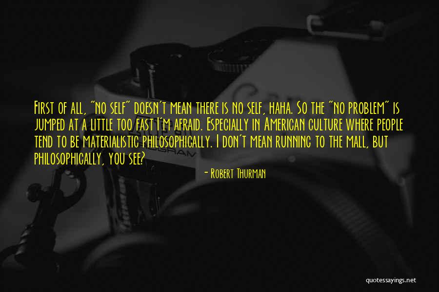 Meury Group Quotes By Robert Thurman Meury Group Quotes By Robert Thurman
