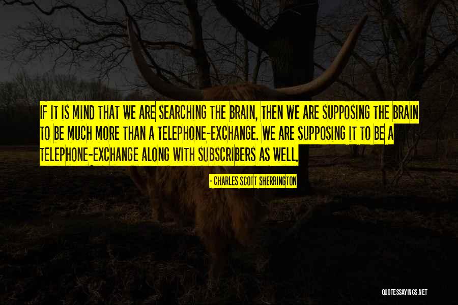 Meusel Brothers Quotes By Charles Scott Sherrington Meusel Brothers Quotes By Charles Scott Sherrington