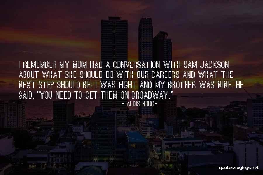 Meves Starling Quotes By Aldis Hodge Meves Starling Quotes By Aldis Hodge