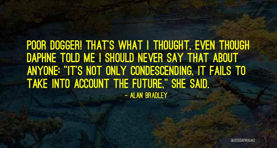 Mevlut Kandili Quotes By Alan Bradley Mevlut Kandili Quotes By Alan Bradley