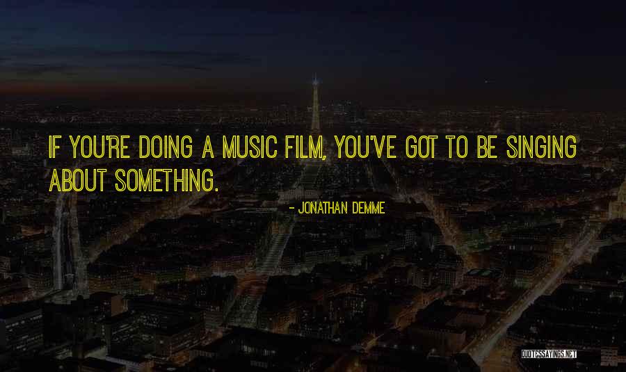 Mewah International Quotes By Jonathan Demme Mewah International Quotes By Jonathan Demme