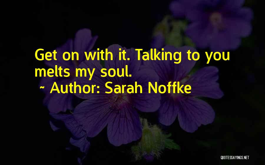 Mewakili Bahasa Quotes By Sarah Noffke