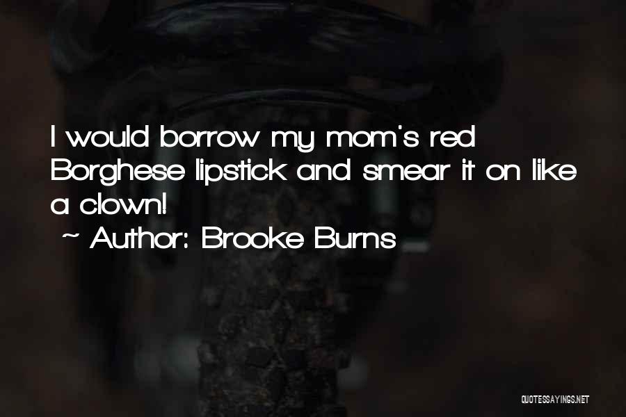 Mewho With An Exactlywhat Quotes By Brooke Burns