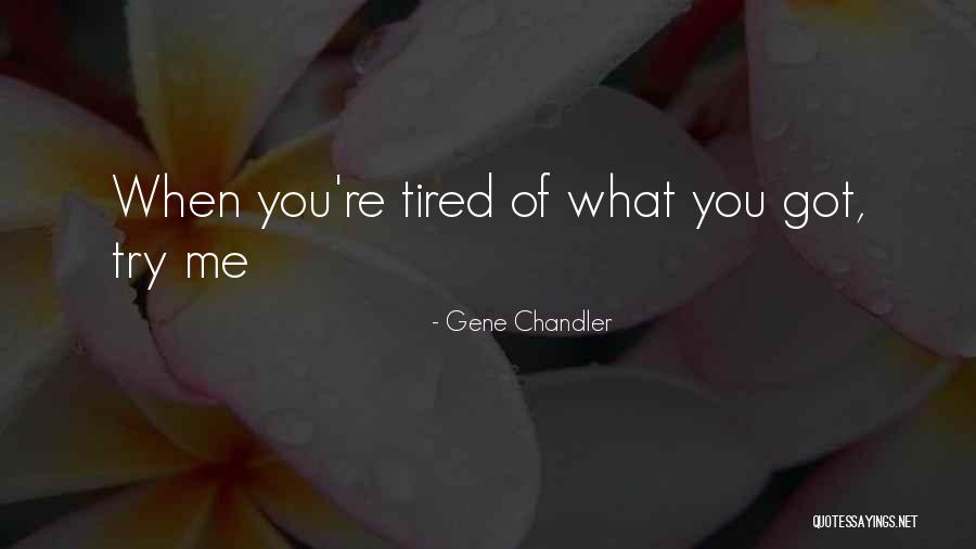 Mewls Quotes By Gene Chandler Mewls Quotes By Gene Chandler