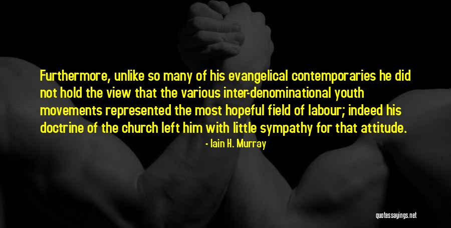 Mewujudkan Peluang Quotes By Iain H. Murray Mewujudkan Peluang Quotes By Iain H. Murray