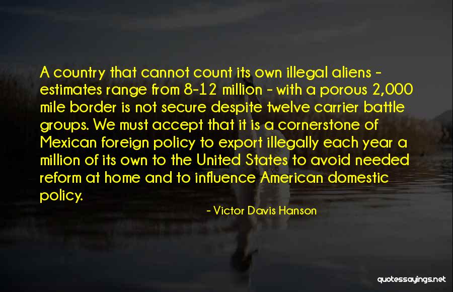Mexican American Border Quotes By Victor Davis Hanson Mexican American Border Quotes By Victor Davis Hanson