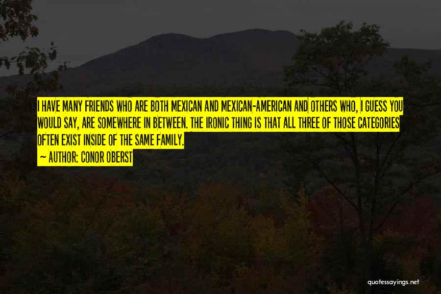 Mexican American Quotes By Conor Oberst