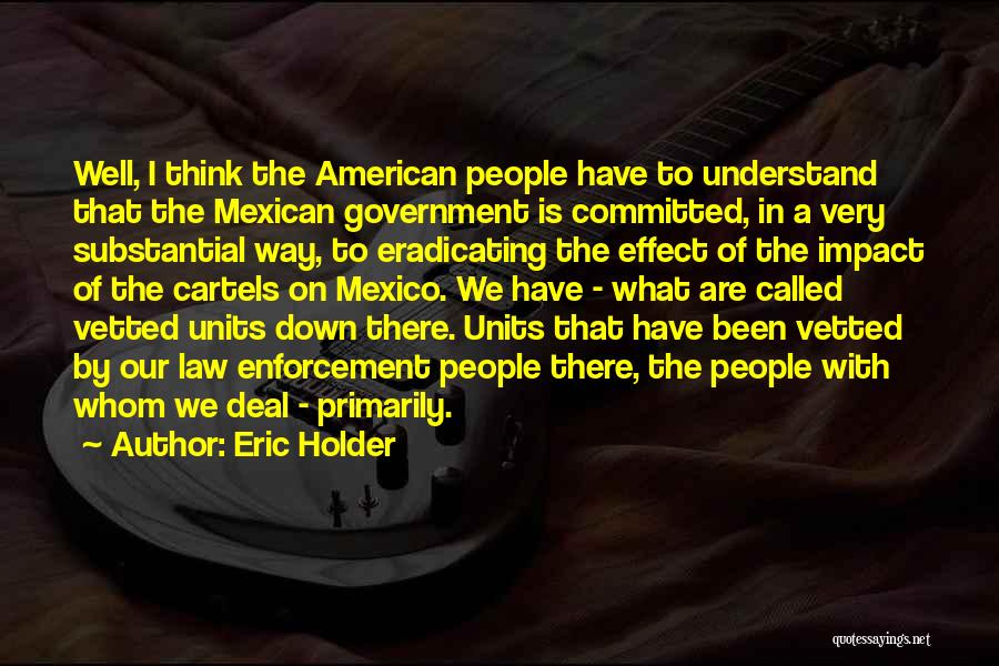 Mexican American Quotes By Eric Holder