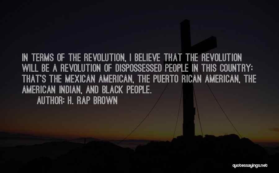 Mexican American Quotes By H. Rap Brown