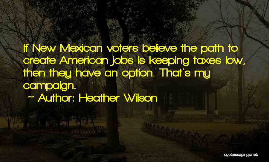 Mexican American Quotes By Heather Wilson