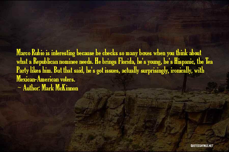 Mexican American Quotes By Mark McKinnon