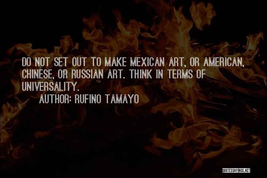 Mexican American Quotes By Rufino Tamayo