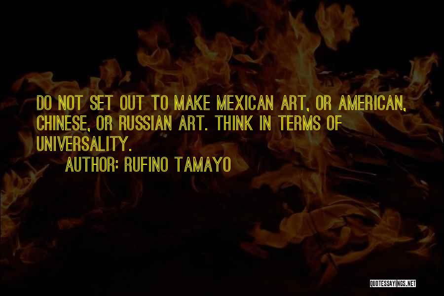 Mexican Art Quotes By Rufino Tamayo