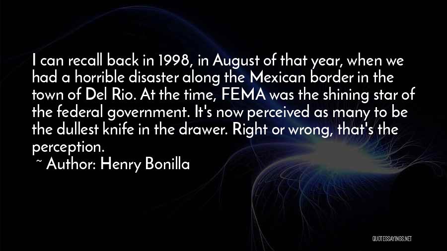 Mexican Border Quotes By Henry Bonilla