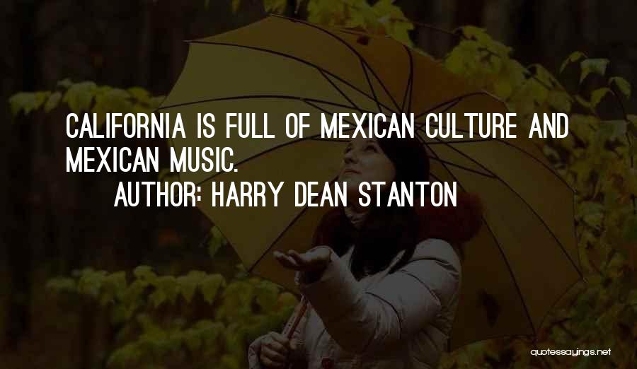 Mexican Culture Quotes By Harry Dean Stanton