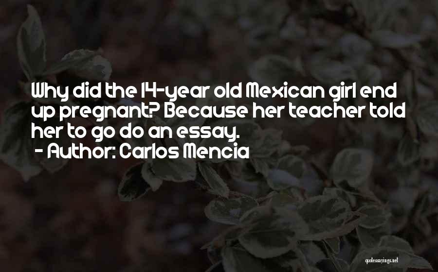 Mexican Girl Quotes By Carlos Mencia