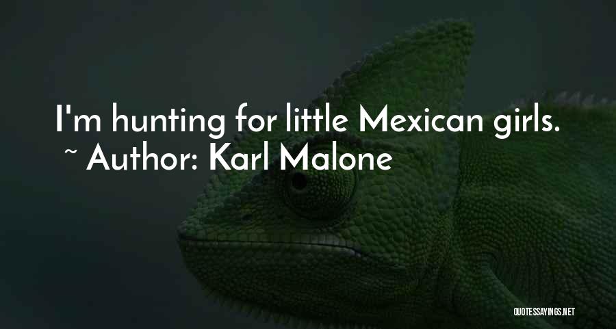 Mexican Girl Quotes By Karl Malone