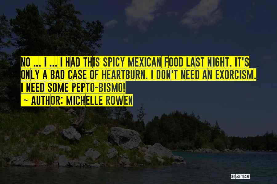 Mexican Humor Quotes By Michelle Rowen