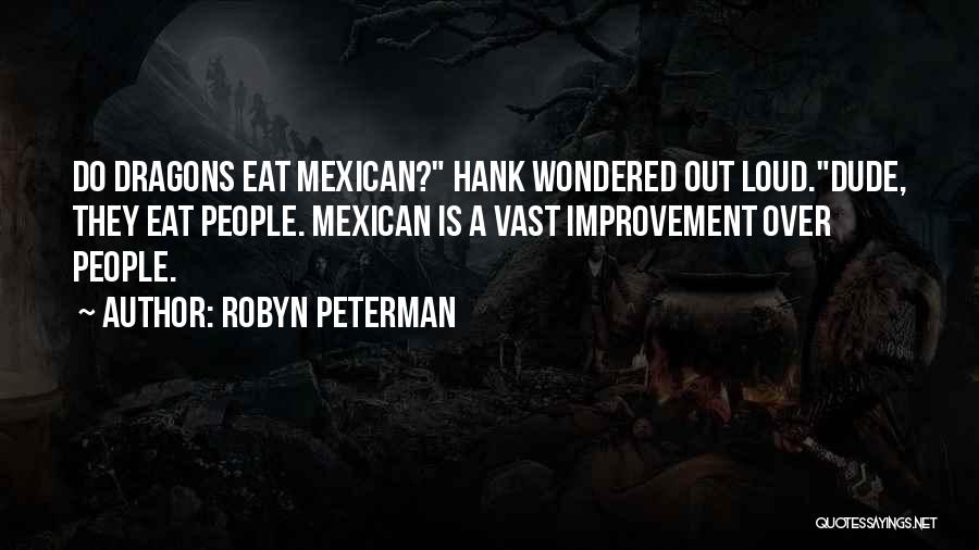 Mexican Humor Quotes By Robyn Peterman