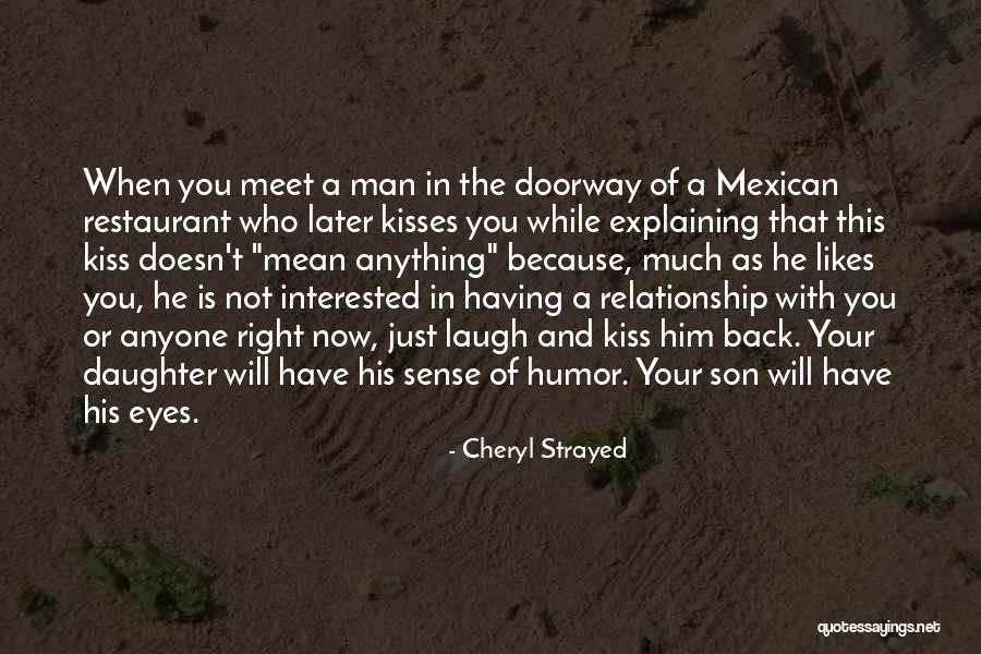 Mexican Restaurant Quotes By Cheryl Strayed