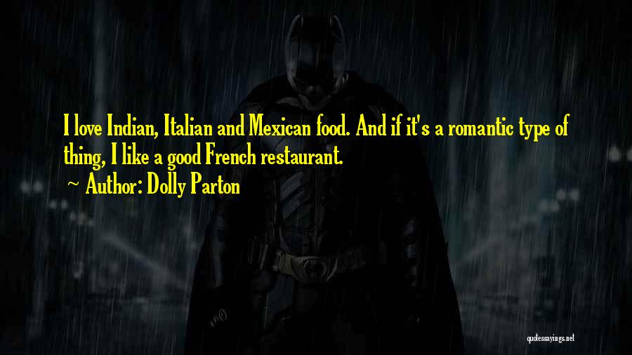 Mexican Restaurant Quotes By Dolly Parton
