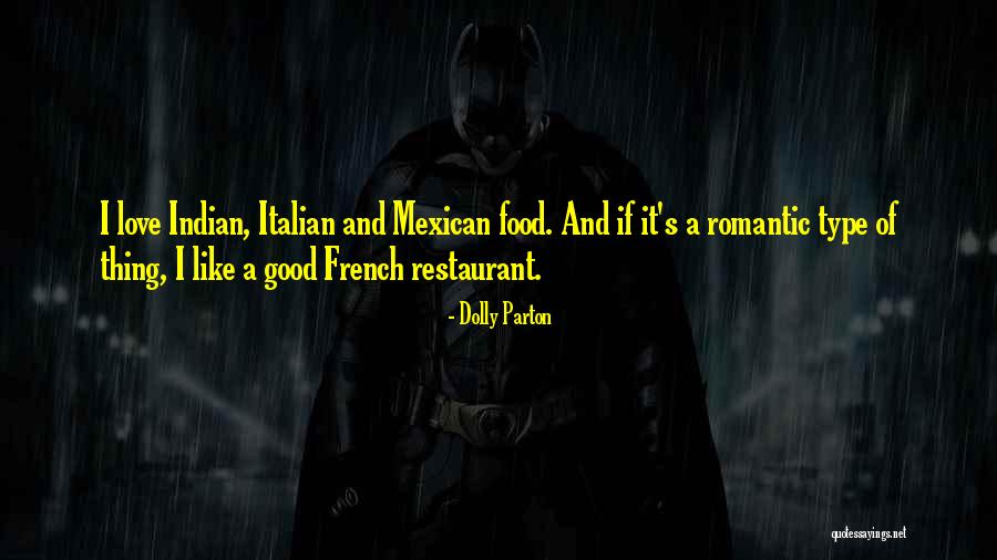 Mexican Restaurant Quotes By Dolly Parton