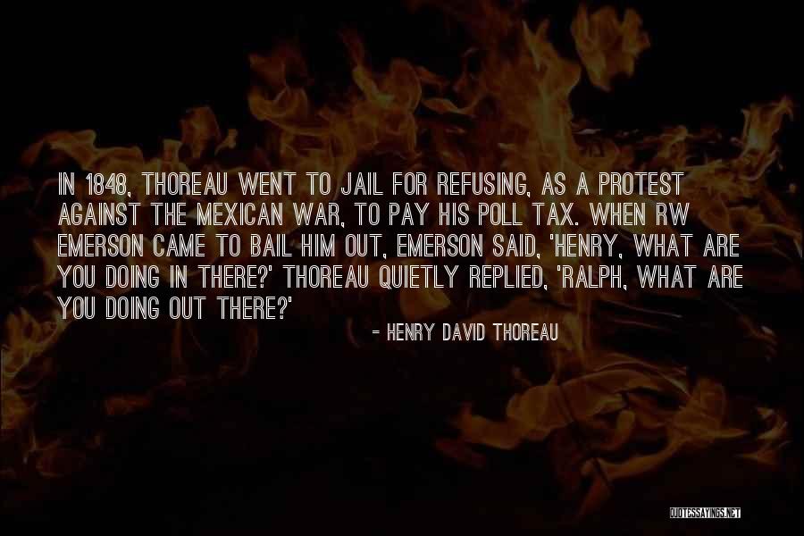 Mexican War Quotes By Henry David Thoreau Mexican War Quotes By Henry David Thoreau