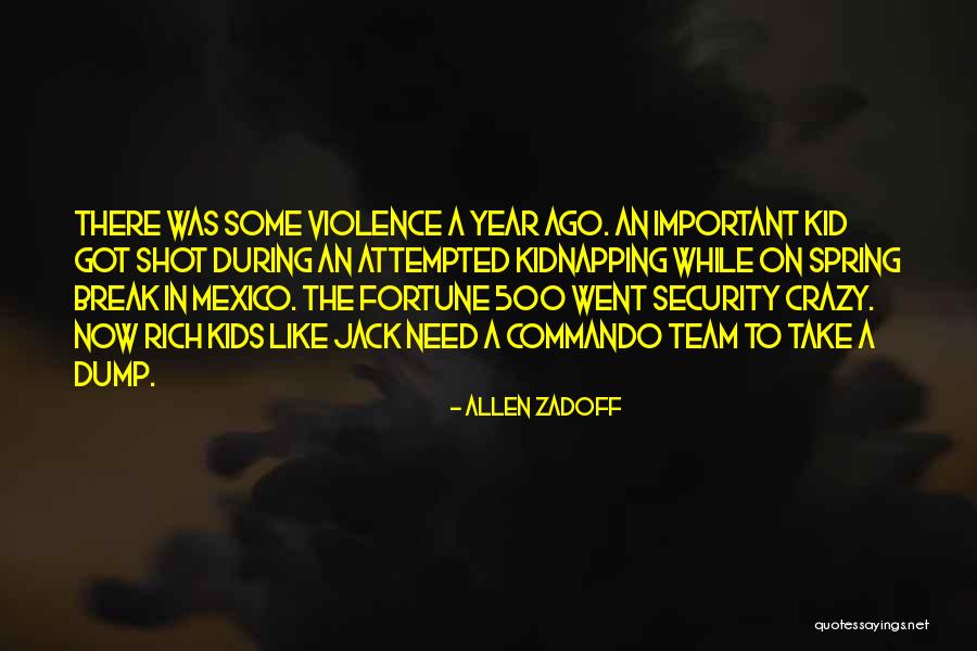 Mexico Team Quotes By Allen Zadoff Mexico Team Quotes By Allen Zadoff